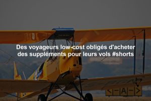 Des voyageurs low-cost obligés d'acheter des suppléments pour leurs vols #shorts