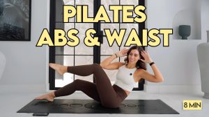 8 Min Pilates : Renforcez votre taille et abdos à la maison
