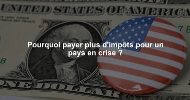 Pourquoi payer plus d'impôts pour un pays en crise ?