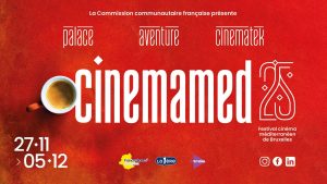 Cinemamed 2023 : Festival du cinéma méditerranéen à Bruxelles du 27 novembre au 5 décembre