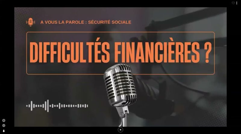 À vous la parole : Sécurité sociale - Épisode 4 - Absence de ressources