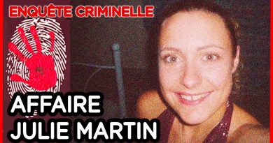 Affaire Julie Martin : Enquête sur son meurtre