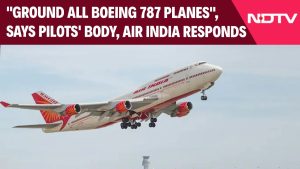 Air India : Les pilotes demandent l'immobilisation des Boeing 787