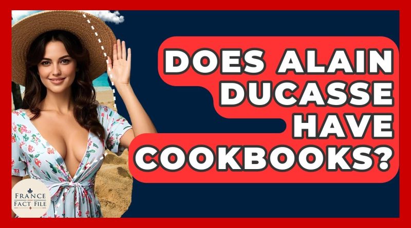 Alain Ducasse : A-t-il des livres de cuisine ?