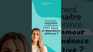 Amour ou dépendance affective : comment les distinguer ?