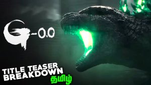 Analyse du teaser du titre Tamil de Godzilla Minus Zero