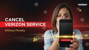 Annuler son service Verizon sans pénalité : mode d'emploi