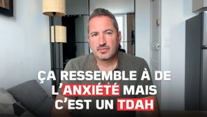 Anxiété ou TDAH : reconnaître les différences