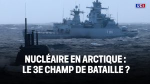 Arctique : le nucléaire, un nouveau champ de bataille ?