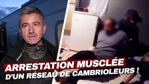 Arrestation spectaculaire d'un réseau de cambrioleurs