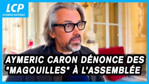 Aymeric Caron révèle des "magouilles" à l'Assemblée