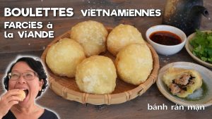 Boulettes Vietnamiennes Banh Ran Man : Un Délice d'Enfance