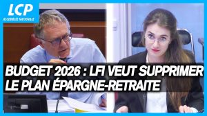 Budget 2026 : LFI veut abolir le plan épargne-retraite