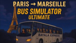 Bus Simulator Ultimate : Paris à Marseille, le trajet idéal !