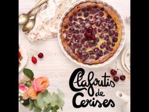 Clafoutis aux Cerises : Recette Simple et Délicieuse