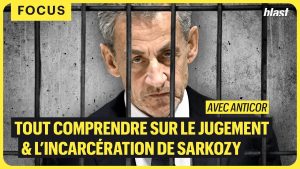 Comprendre le jugement et l'incarcération de Nicolas Sarkozy