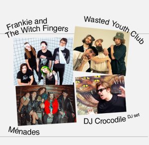 [Concert] Frankie and The Witch Fingers, Ménades, Wasted Youth Club et DJ Crocodile : Gare au garage