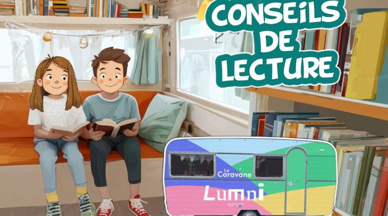 Conseils de lecture de La Caravane Lumni : sélections pour tous les âges