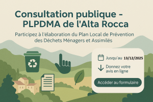 Consultation publique PLPDMA - Communauté des Communes de l'Alta Rocca