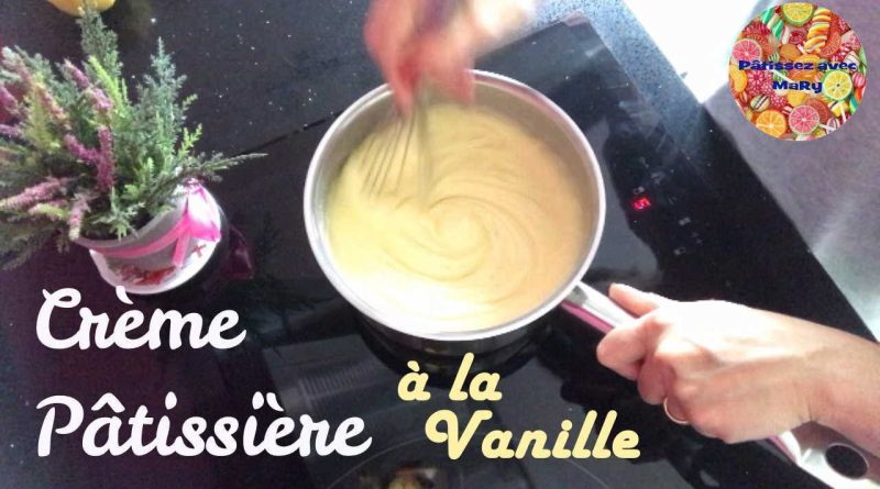 Crème pâtissière vanille : facile et inratable