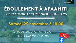 DIRECT. Glissement de terrain meurtrier à Afaahiti : cérémonie œcuménique à Pueu ce samedi 29 novembre