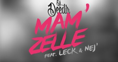 DJ Deedir - Mam'Zelle avec LECK & NEJ' [Audio]