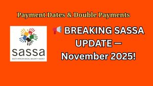 Dates de paiement SASSA novembre 2025 : tout ce qu'il faut savoir !