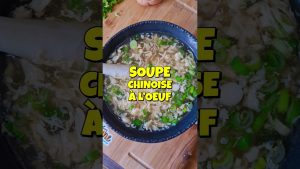 Délicieuse soupe chinoise aux œufs