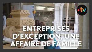 Des entreprises familiales d'exception à découvrir