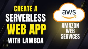 Développez une App Web sans Serveur avec AWS Lambda - Tutoriel Gratuit