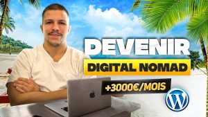 Devenir nomade digital avec WordPress en 2025