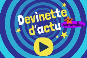 Participez à la devinette d'actualité de novembre 2025