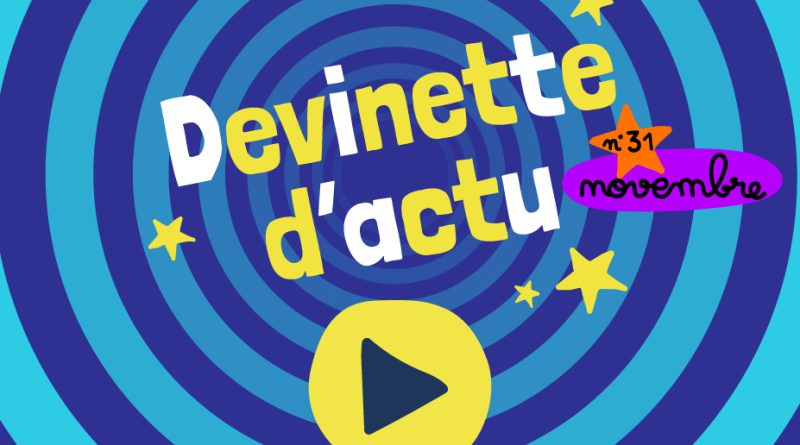 Participez à la devinette d'actualité de novembre 2025