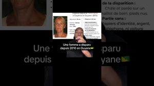 Disparition d'une femme en Guyane depuis 2010