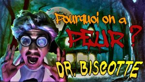 đ Dr Biscotte : Comprendre la Peur pour Halloween !