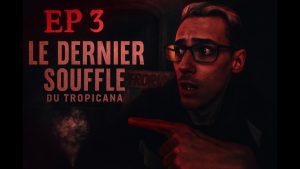 EP-3 : Le Dernier Souffle du Tropicana