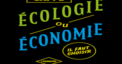 Écologie ou Économie, il faut choisir !