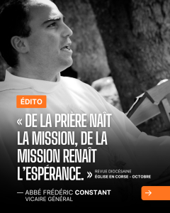 Édito : Missionnaire d’espérance parmi les peuples - Église catholique en Corse