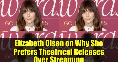 Elizabeth Olsen : Pourquoi elle privilégie le cinéma au streaming