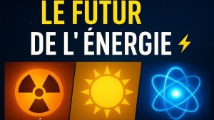 Énergie de Demain : Nucléaire, Solaire et Fusion
