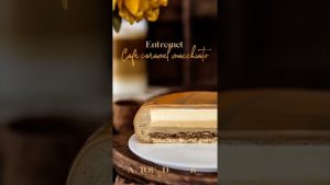 Entremets Café Caramel Macchiato : Un délice à savourer