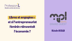Entrepreneuriat féminin : une nouvelle économie à inventer