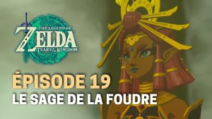 Épisode 19 : Le sage de la foudre dans Zelda : Tears of the Kingdom