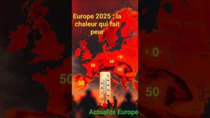 Europe 2025 : une chaleur alarmante en perspective