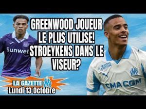 Gazette OM : Greenwood, joueur le plus utilisé du 13 octobre !