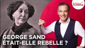 George Sand : une rebelle au cœur de l'Histoire