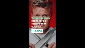 Gordon Ramsay : 3 révélations sur le chef étoilé