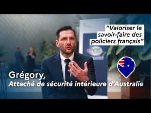 Grégory : un attaché de sécurité intérieure en Australie