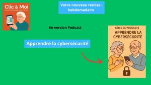 Guide Pratique de Cybersécurité pour Seniors - Épisode 1