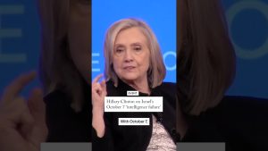 Hillary Clinton sur l'échec d'intelligence d'Israël du 7 octobre